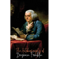 The Autobiography of Benjamin Franklin - Paperback