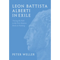 Leon Battista Alberti in Exile: Tracing the Path to the First Modern Book on Painting - Hardcover