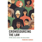 Crowdsourcing the Law: Trying Sexual Assault on Social Media - Paperback