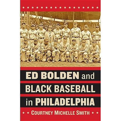 Ed Bolden and Black Baseball in Philadelphia - Paperback