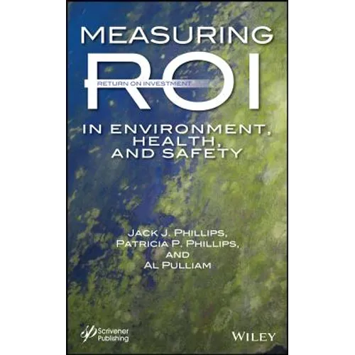 Measuring Roi in Environment, Health, and Safety - Hardcover
