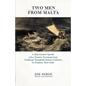Two Men from Malta: Passionate Appeal to Roman Catholics - Paperback