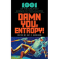 Damn You, Entropy!: 1,001 of the Greatest Science Fiction Quotes - Hardcover