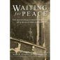 Waiting for Peace: The Journals & Correspondence of a World War II Medic - Paperback