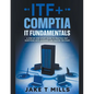 ITF+ CompTIA IT Fundamentals A Step by Step Study Guide to Practice Test Questions With Answers and Master the Exam - Paperback