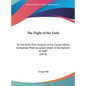 The Flight of the Earls: Or the Earls' Own Account of the Causes Which Compelled Them to Leave Ulster in the Autumn of 1607 (1878) - Hardcover
