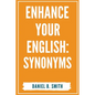 Enhance Your English: Synonyms - Paperback