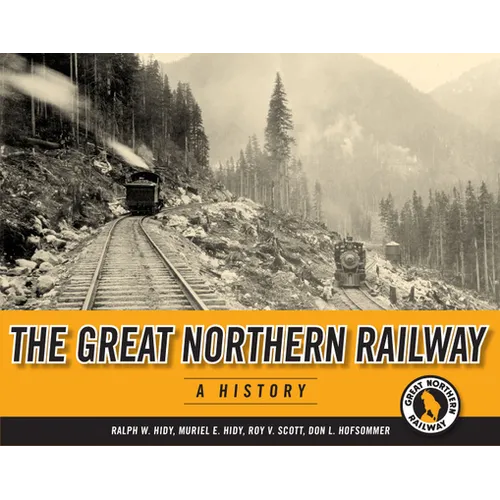 The Great Northern Railway: A History - Paperback