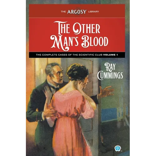 The Other Man's Blood: The Complete Cases of the Scientific Club, Volume 1 - Paperback