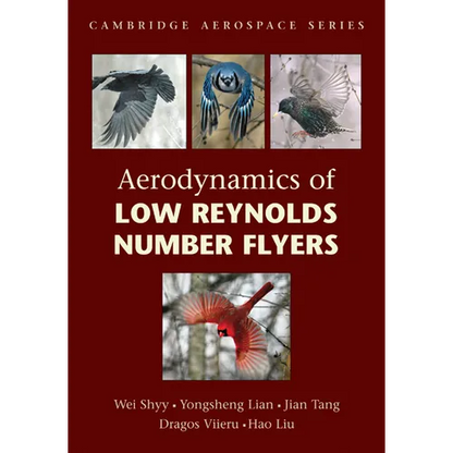 Aerodynamics of Low Reynolds Number Flyers - Paperback