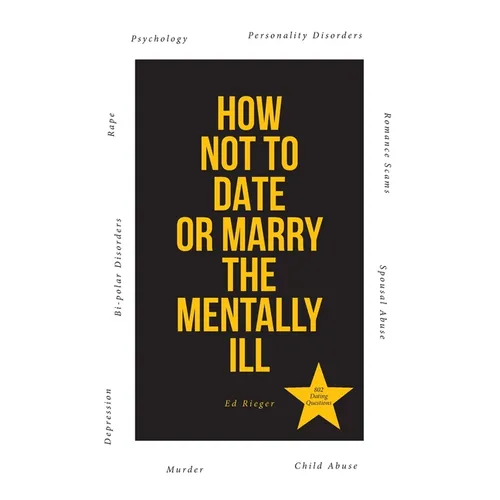How Not to Date or Marry the Mentally Ill - Paperback