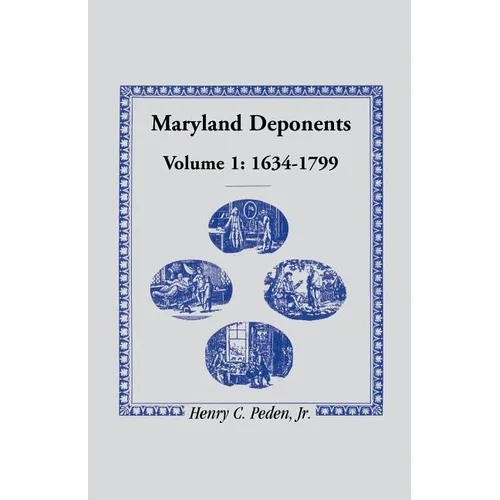 Maryland Deponents, 1634-1799 - Paperback