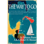 The Way to Go!: Four Men & Three Women Sailing from Florida to Cozumel & Belize-A Story of Sex, Lust & Drug Trafficking-With a New Kin - Paperback