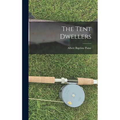 The Tent Dwellers - Hardcover