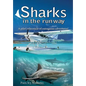 Sharks in the Runway: A Seaplane Pilot's Fifty-Year Journey Through Bahamian Times! - Hardcover