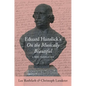 Eduard Hanslick's on the Musically Beautiful: A New Translation - Hardcover