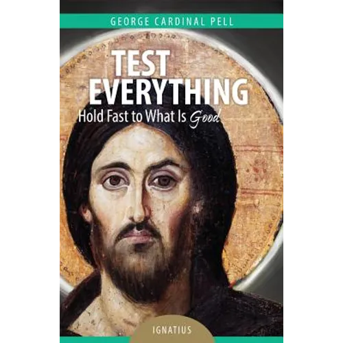 Test Everything: Hold Fast to What Is Good - Paperback