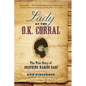 Lady at the O.K. Corral: The True Story of Josephine Marcus Earp - Paperback