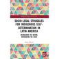 Socio-Legal Struggles for Indigenous Self-Determination in Latin America: Reimagining the Nation, Reinventing the State - Hardcover