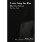 You're Doing Just Fine: Prose & Poetry from a Past That Was Never Present - Paperback