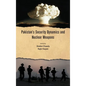 Pakistan's Security Dynamics and Nuclear Weapons - Hardcover