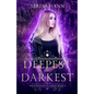 Deepest and Darkest - Paperback