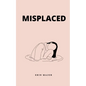 Misplaced - Paperback