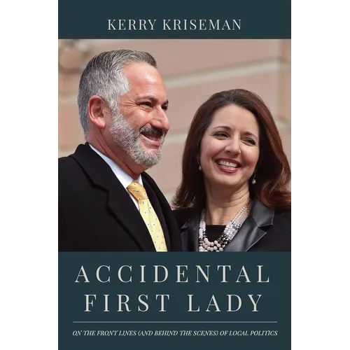 Accidental First Lady: On the front lines (and behind the scenes) of local politics - Paperback