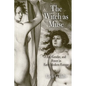 The Witch as Muse: Art, Gender, and Power in Early Modern Europe - Paperback