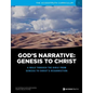 God's Narrative: Genesis to Christ: A walk through the Bible from Genesis to Christ's resurrection - Paperback