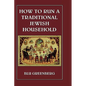 How to Run a Traditional Jewish Household - Hardcover