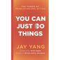 You Can Just Do Things: The Power of Permissionless Action - Paperback