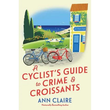 A Cyclist's Guide to Crime & Croissants - Hardcover