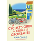 A Cyclist's Guide to Crime & Croissants - Hardcover