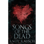 Songs Of The Dead - Paperback