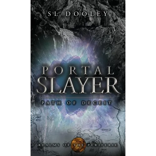 Portal Slayer: Path of Deceit - Hardcover