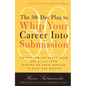 The 30-Day Plan to Whip Your Career Into Submission - Paperback