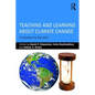 Teaching and Learning about Climate Change: A Framework for Educators - Paperback