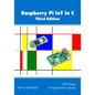 Raspberry Pi IoT In C, 3rd Edition - Paperback