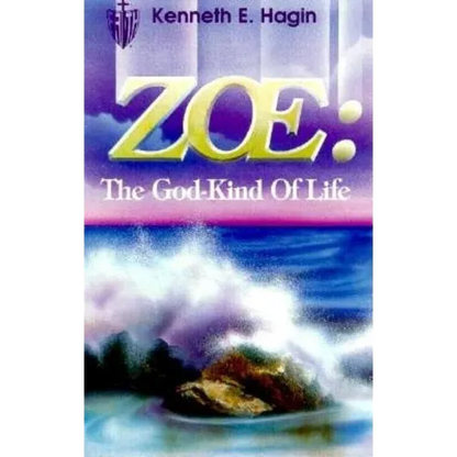 Zoe: The God-Kind of Life - Paperback