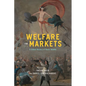 Welfare for Markets: A Global History of Basic Income - Paperback