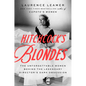 Hitchcock's Blondes: The Unforgettable Women Behind the Legendary Director's Dark Obsession - Library Binding