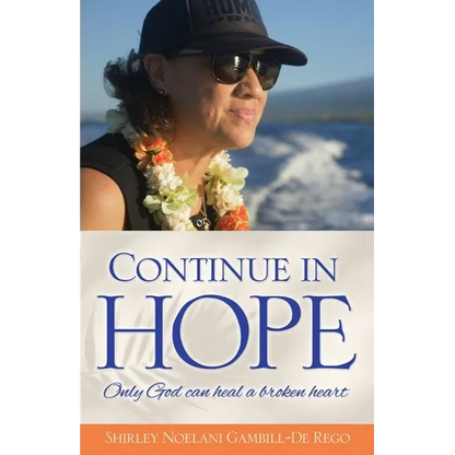 Continue in Hope: Only God can heal a broken heart - Paperback