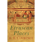 Etruscan Places - Hardcover