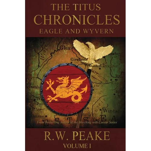 The Titus Chronicles: Eagle and Wyvern - Paperback