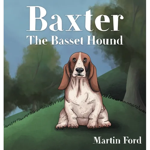 Baxter the Basset Hound - Hardcover