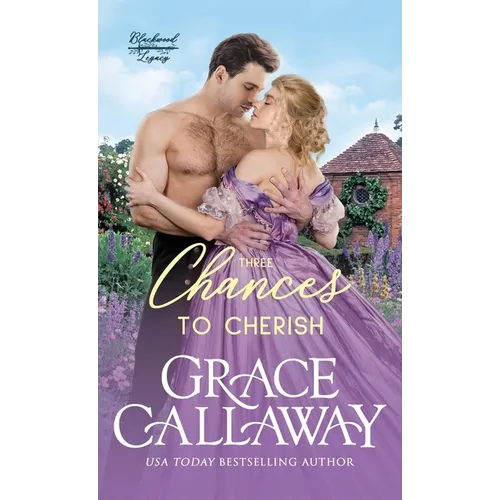 Three Chances to Cherish: A Steamy Second Chance Marriage Historical Romance - Hardcover