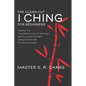 The Clear-Cut I Ching for Beginners: Volume One - The Easiest Way to Get Clear and Accurate Answers using the Chinese Divination Oracle - Paperback