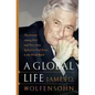 A Global Life: My Journey Among Rich and Poor, from Sydney to Wall Street to the World Bank - Hardcover