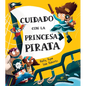Cuidado Con La Princesa Pirata - Hardcover